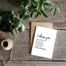 Load image into Gallery viewer, I Choose You Greeting Card | Anniversary