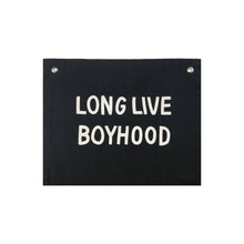 Load image into Gallery viewer, Long Live Boyhood Banner