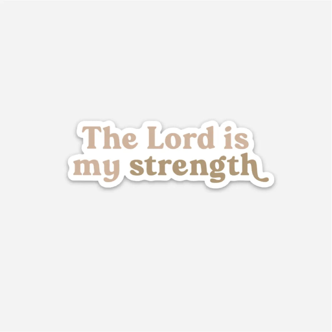 The Lord Is My Strength Sticker