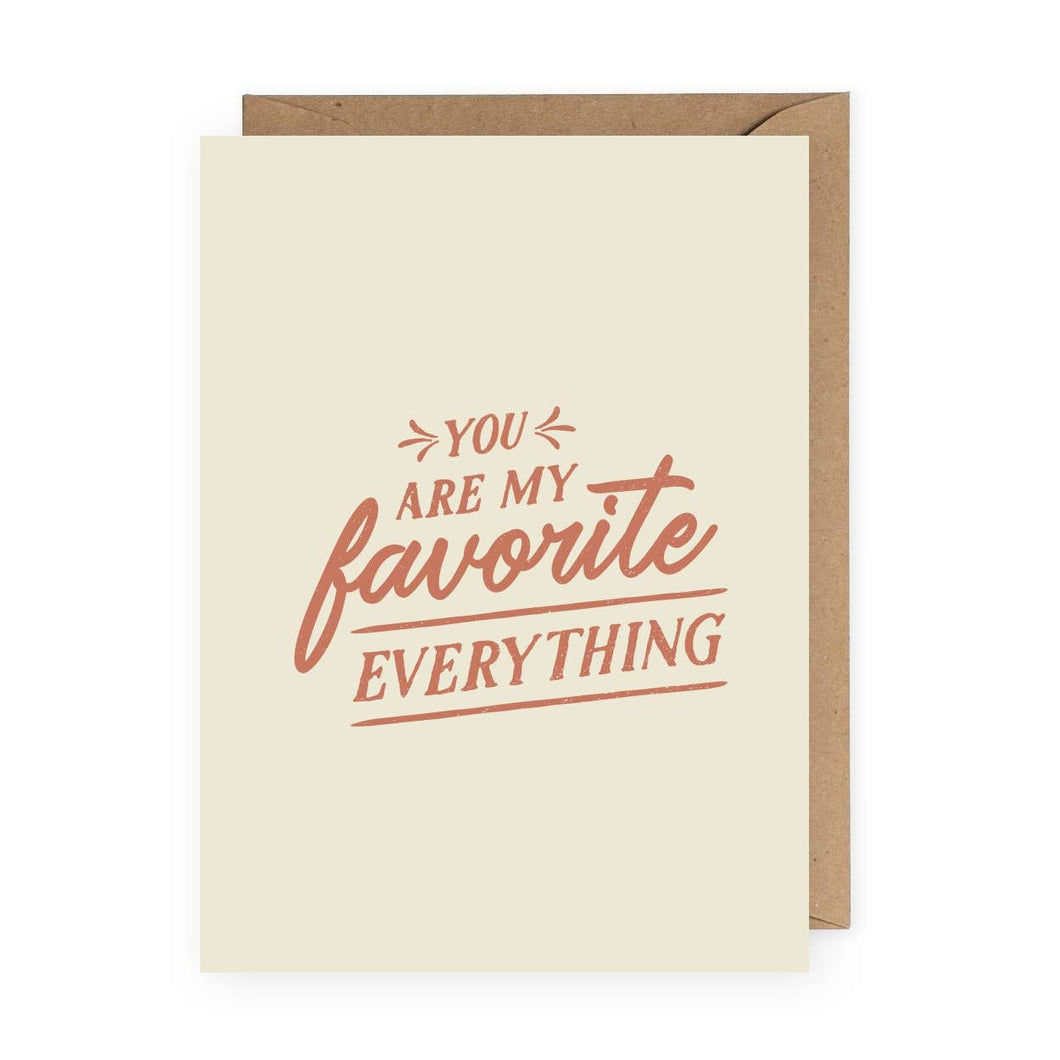 You Are My Favorite Everything Greeting Card