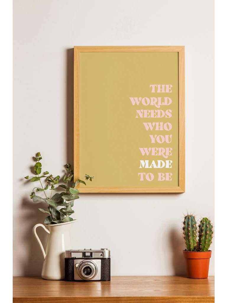 This World Needs You Print- 8.5 x 11
