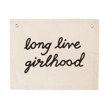 Load image into Gallery viewer, ‘Long Live Girlhood’ Canvas Banner
