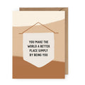 You Make the World A Better Place Banner Greeting Card