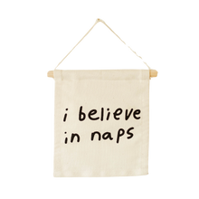 Load image into Gallery viewer, I Believe in Naps Hang Sign
