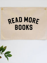 Load image into Gallery viewer, *Back In Stock!* ‘Read More Books’ Canvas Banner
