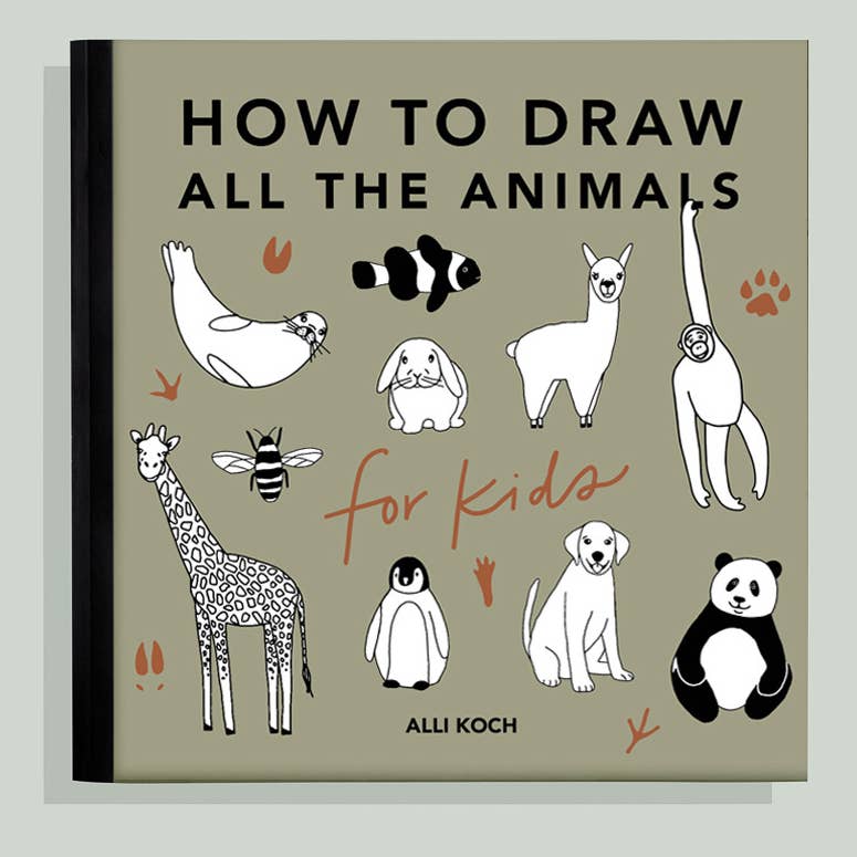 All the Animals: How To Draw Books For Kids