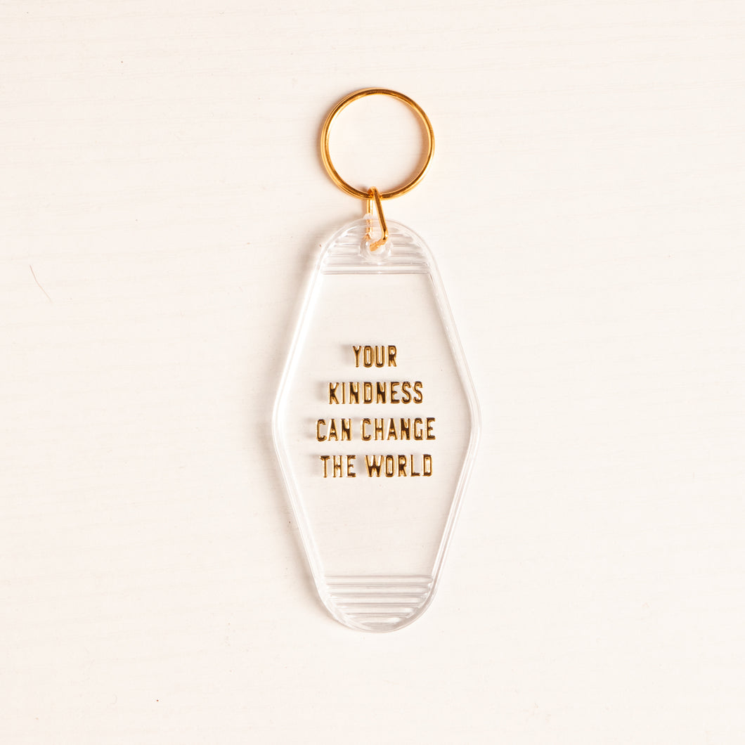 Your Kindness Can Change the World Motel Keychain