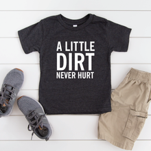 Load image into Gallery viewer, A Little Dirt Never Hurt Kids Tee
