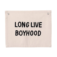 Load image into Gallery viewer, Long Live Boyhood Banner *More Colors Available*
